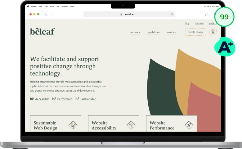 Homepage hero section from beleaf, an Australian web design agency. The hero has mostly well-set typography, a few custom icons, and three large, colored leaf shapes. The homepage has a carbon rating of A+ and a performance rating of 99%.